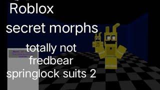 secret morphs totally not fredbear springlock suits 2