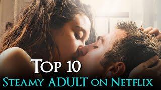 Top 10 Sexiest Movie Available on Netflix 2025 | Best EROTIC Adult Movies on Netflix