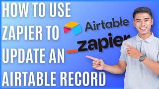 How to Use Zapier to Update an Airtable Record [Quick Guide]