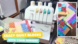 Serger Quilting: Crafting Crazy Quilt Blocks from fabric scraps with the Brother 1034DX