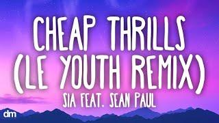 Sia - Cheap Thrills (Le Youth Remix) (Lyrics) feat. Sean Paul