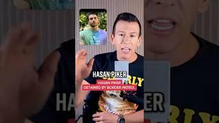 Border Patrol Detained Hasan Piker Then Asked Him If He Supports Trump