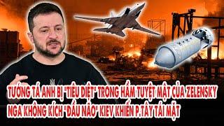 Tướng tá Anh bị “tiêu diệt” trong hầm tuyệt mật Zelensky: Nga phá “đầu não” Kiev khiến p.Tây tái mặt