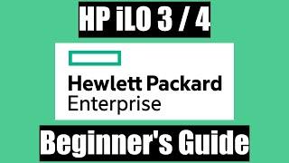 HP iLO 3/4 Beginner's Guide