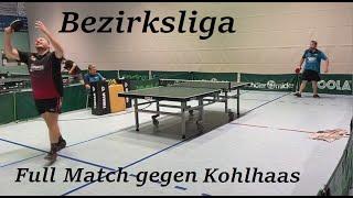 Full Match | Bezirksliga Mein Einzel Gegen  N.Kohlhaas(1740TTR) Rückhand Spezialist!