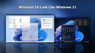 Windows 10 Look Like Windows 11 || Windows 11 Theme For Windows 10 || windows 10 21h2