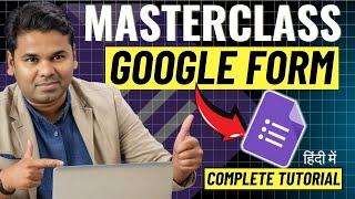 Google Forms Masterclass | How To Create Google Forms for Collecting Data | Google Forms in Hindi