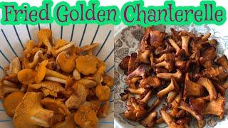 Fried Golden Chanterelle/Fried Mushroom/Stekt Kantarell /How To Fry Chanterelle /Gloria Eves