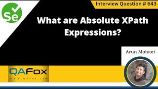 What are absolute XPath Expressions (Selenium Interview Question #643)