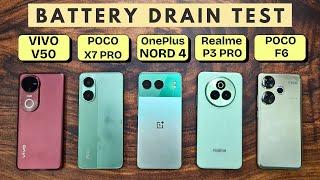 VIVO V50 vs OnePlus NORD 4 vs POCO X7 Pro vs Realme P3 Pro vs POCO F6 | Battery Drain Test🪫