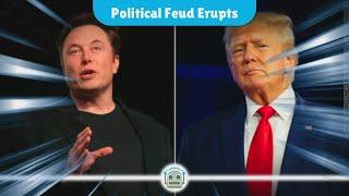 Trump vs Musk: The Ultimate Political Meltdown