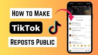 How to Make Reposts Public on TikTok (2023)