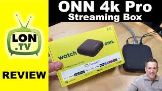 Walmart Onn 4k Pro Google TV Streaming Box Review