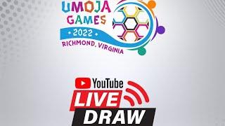 Umoja Games 2022 Live Draw