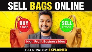 Sell Bags Online and Earn ₹2,00,000/month | New Business Ideas | Social Seller Academy