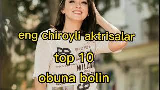 eng chiroyli aktrisalar top 10