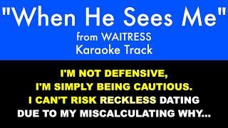 "When He Sees Me" from Waitress - Karaoke Track with Lyrics on Screen