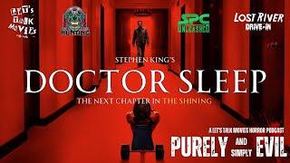 Doctor Sleep (2019) w/ Good Reel Hunting, The Lost River Drive-In, & SPC Unleashed | PASE Ep. 30