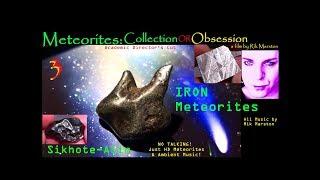 Meteorites Collection Or Obsession Pt 3 Iron Meteorite Documentary Film Rik Marston
