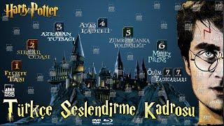 Harry Potter Serisi (8-Film) Türkçe Dublaj Kadrosu