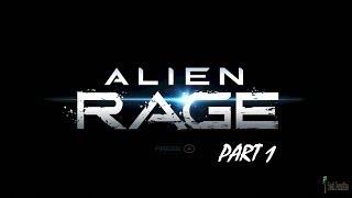 Alien Rage Playthrough - Part 1 - HD 1080p No Commentary