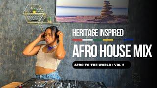 Heritage Afro House Mix | Afro to the world : Vol 5 ft. @MbaliMalimela