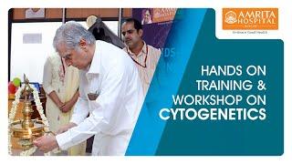 Cytogenetics workshop |Amrita Hospital, Kochi