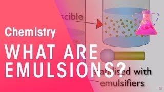 What are Emulsions? | Properties of Matter | Chemistry | FuseSchool