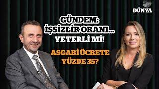 Gündem: İşsizlik oranı… / Asgari ücrete zam ne olacak?