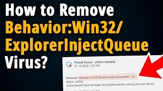 How to Remove Behavior Win32 ExplorerInjectQueueAPC?