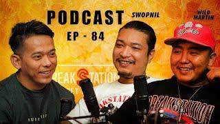 SWOPNIL AND WILD MARTIN - [EP-84] | PODCAST | BREAKSTATION