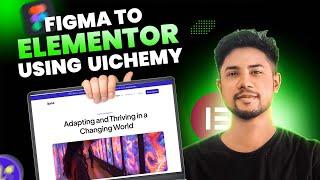 How to Convert Figma to Elementor using UiChemy for Free - Convert Figma to WordPress in Minutes