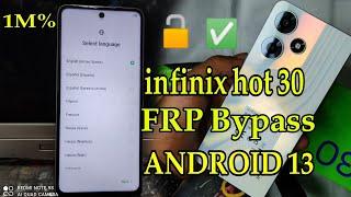 infinix hot 30 Google FRP Bypass Android 13 Google Account 1M%