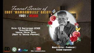 FUNERAL SERVICE OF EDDY "MAMBAWULELE" BALOYI