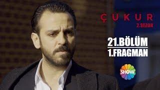 Çukur 2. Sezon 21. Bölüm 1. Fragman