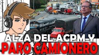 PARO camionero y ALZA del ACPM | RESUMEN COMPLETO