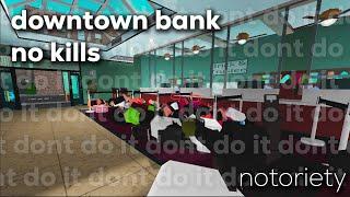 Roblox: Notoriety || The Downtown Bank Pacifist Troll