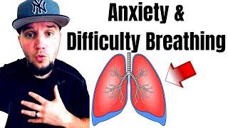 Anxiety & Trouble Breathing, Shortness of Breath, Hyperventilation EXPLAINED!