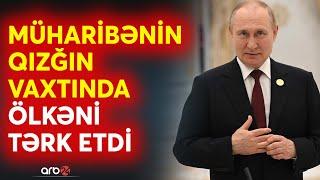 SON DƏQİQƏ! Putin ölkəni TƏRK ETDİ  -Rusiya liderindən türk dövlətinə kritik səfər -Müharibə qızışır