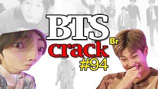 BTS Crack BR #94