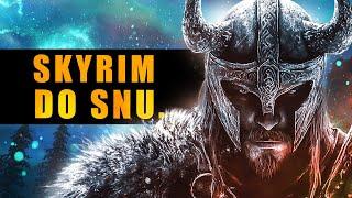 Historie do SNU | LEGENDY Z SKYRIM | Opowieść z SKYRIM przy których szybko zaśniesz @GOTRI98