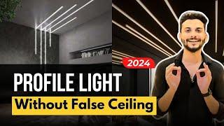 Profile light in ceiling without false ceiling - SAVE MONEY & TIME | Houme India