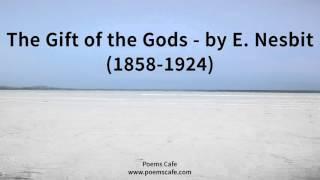 The Gift of the Gods   by E  Nesbit 1858 1924