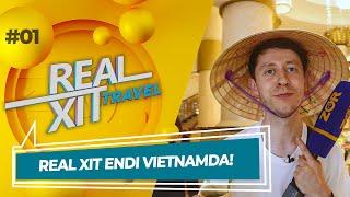 Real Xit Travel  - REAL XIT ENDI VIETNAMDA! (31.07.2022)