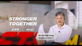 [Stronger Together] The Successful Partnership of CTR and Mast