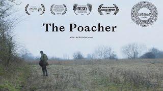 THE POACHER | Award Winning Short Film