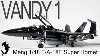 Meng 1/48 F/A-18F Super Hornet "Vandy 1" | Full Build Video