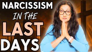 Narcissism in the Last Days: Biblical Signs and How to Stand Firm
