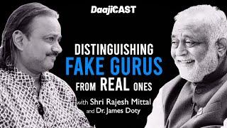 DaajiCAST with Rajesh Mittal - DISTINGUISHING FAKE GURUS FROM REAL ONES