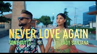 LADY SANJANA X TONY CUTTZ - NEVER LOVE AGAIN (Prod. Tariq Sadal)